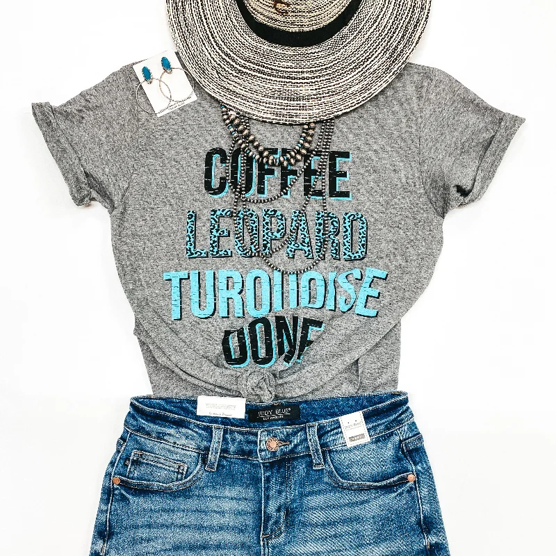 Last Chance Size Small | Coffee, Leopard, Turquoise, Done Short Sleeve Graphic Tee in Heather Grey